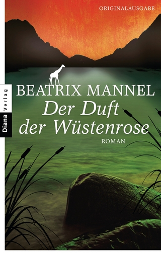 Der Duft der Wüstenrose - Beatrix Mannel