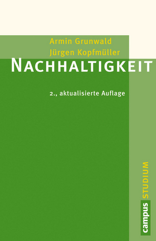Nachhaltigkeit - Armin Grunwald; Jürgen Kopfmüller