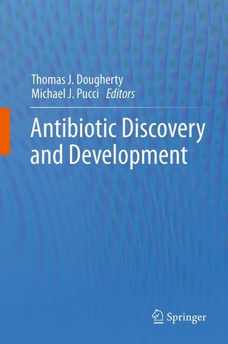 Antibiotic Discovery and Development - Thomas J. Dougherty; Michael J. Pucci