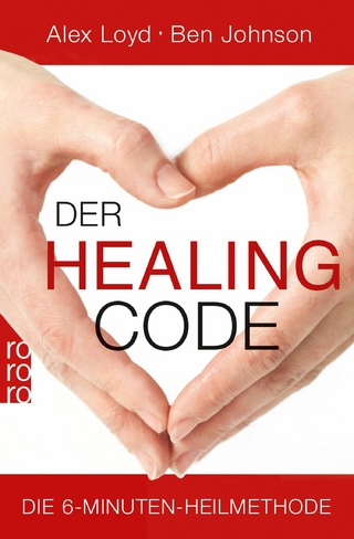 Der Healing Code - Alex Loyd; Ben Johnson