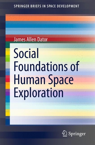 Social Foundations of Human Space Exploration - James A. Dator