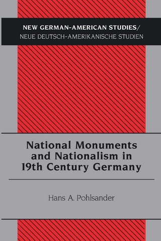 National Monuments and Nationalism in 19th Century Germany - Pohlsander Hans A. Pohlsander