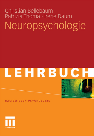 Neuropsychologie - Christian Bellebaum; Patrizia Thoma; Irene Daum