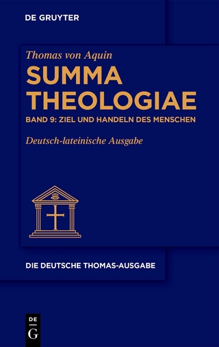 Thomas von Aquin: Die deutsche Thomas-Ausgabe / Ziel und Handeln des Menschen - Thomas von Aquinas