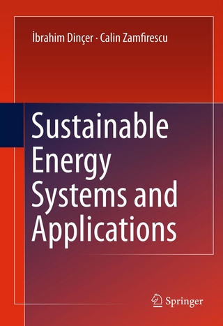 Sustainable Energy Systems and Applications - Ibrahim Dincer; Calin Zamfirescu