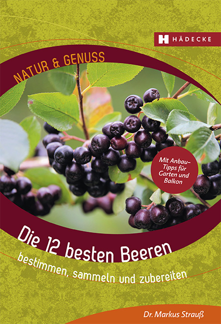 Die 12 besten Beeren - Markus Strauß