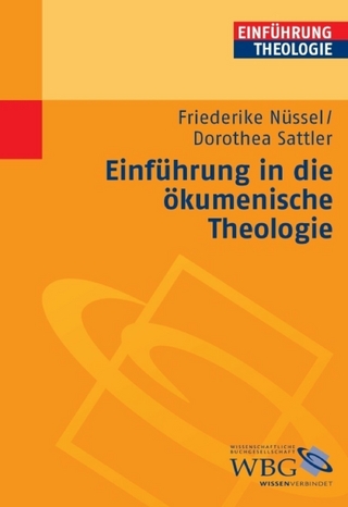 Einführung in die ökumenische Theologie - Friederike Nüssel; Dorothea Sattler