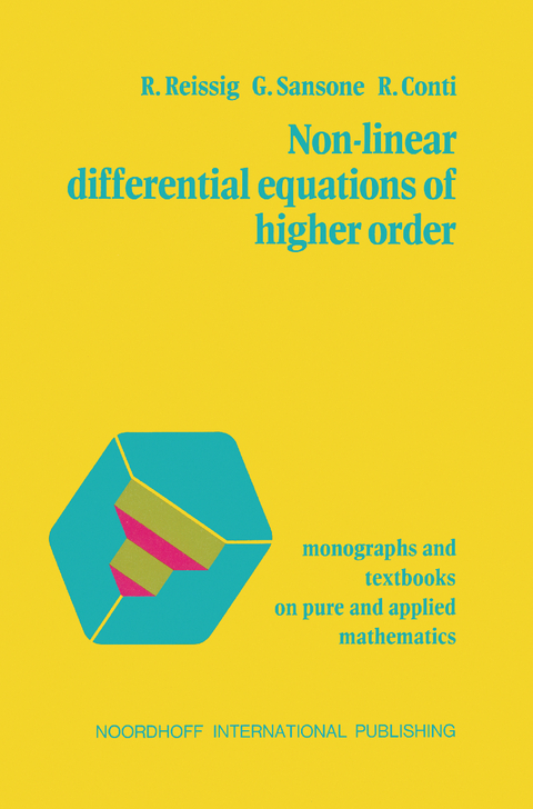 Non-Linear Differential Equations of Higher Order - R. Reissig, G. Sansone, R. Conti
