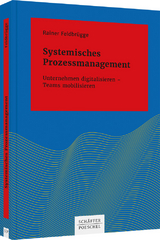 Systemisches Prozessmanagement - Rainer Feldbrügge