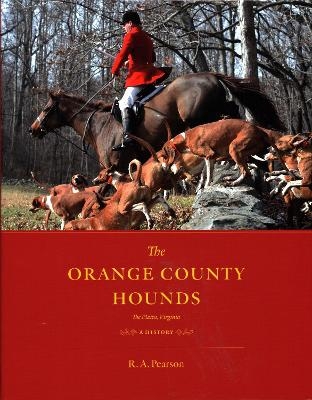 The Orange County Hounds, The Plains, Virginia - R. A. Pearson