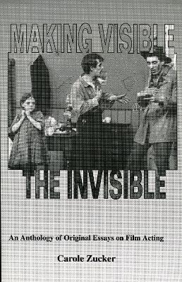 Making Visible the Invisible - Carole Zucker
