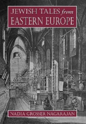 Jewish Tales from Eastern Europe - Nadia Grosser Nagarajan