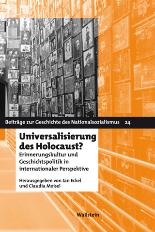 Universalisierung des Holocaust? - Jan Eckel; Claudia Moisel