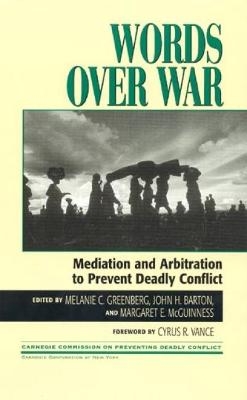 Words Over War - Melanie Greenberg; John H. Barton; Margaret E. McGuinness