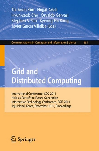 Grid and Distributed Computing - Tai-hoon Kim; Hojjat Adeli; Hyun-seob Cho; Osvaldo Gervasi; Stephen S. Yau; Byeong-Ho Kang; Javier Garcia Villalba