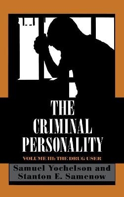 The Criminal Personality - Samuel Yochelson; Stanton Samenow