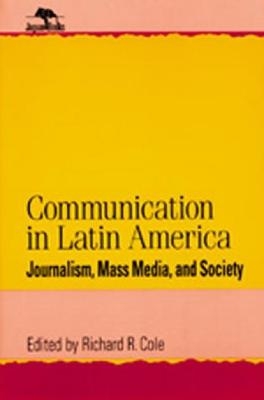 Communication in Latin America - Richard R. Cole