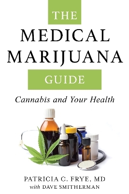 The Medical Marijuana Guide - Patricia C. Frye