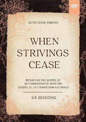 When Strivings Cease Video Study - Ruth Chou Simons