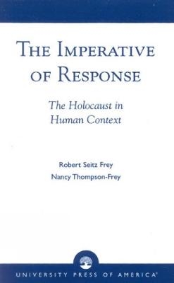 The Imperative of Response - Robert Seitz Frey; Nancy Thompson-Frey