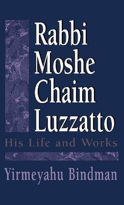 Rabbi Moshe Chaim Luzzatto - Yirmeyahu Bindman