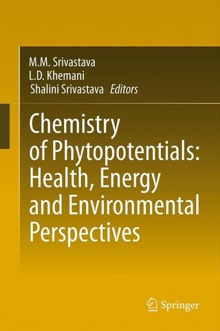 Chemistry of Phytopotentials: Health, Energy and Environmental Perspectives - LD Khemani; MM Srivastava; Shalini Srivastava