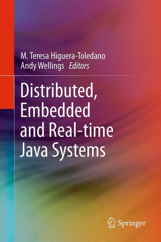 Distributed, Embedded and Real-time Java Systems - M. Teresa Higuera-Toledano; Andy J. Wellings