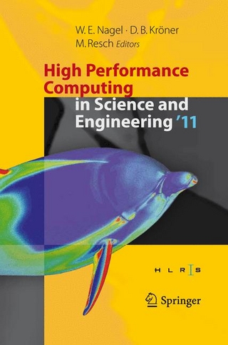 High Performance Computing in Science and Engineering '11 - Wolfgang E. Nagel; Dietmar B. Kröner; Michael M. Resch