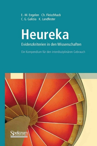 Heureka - Evidenzkriterien in den Wissenschaften - Eva-Maria Engelen; Christian Fleischhack; C. Giovanni Galizia; Katharina Landfester
