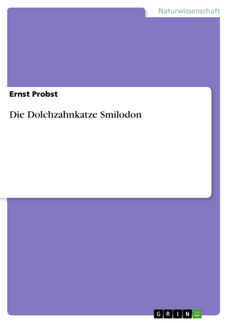 Die Dolchzahnkatze Smilodon - Ernst Probst