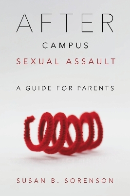 After Campus Sexual Assault - Susan B. Sorenson