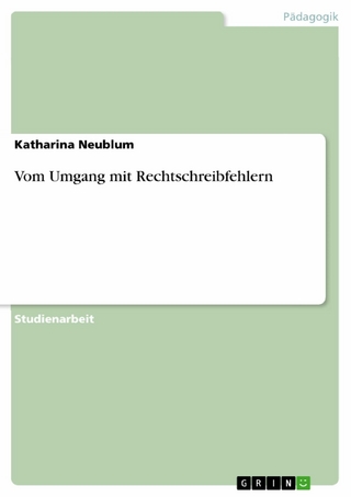 Vom Umgang mit Rechtschreibfehlern - Katharina Neublum