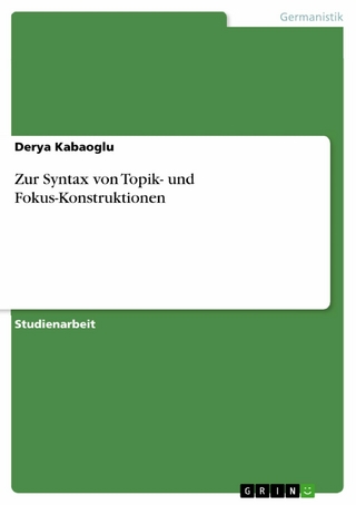 Zur Syntax von Topik- und Fokus-Konstruktionen - Derya Kabaoglu