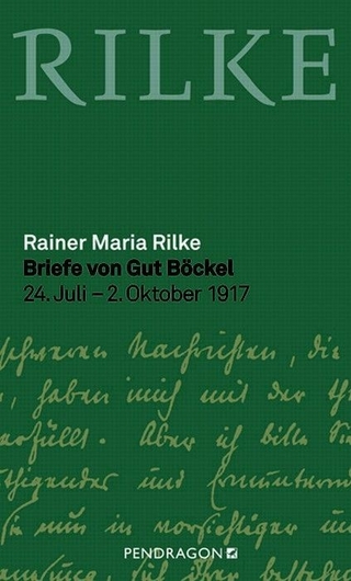 Briefe von Gut Böckel - Rainer Maria Rilke