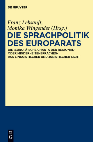 Die Sprachpolitik des Europarats - Franz Lebsanft; Monika Wingender