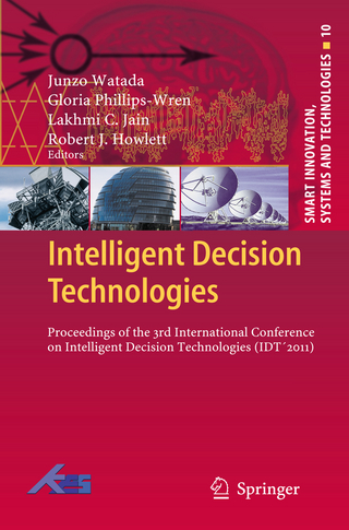 Intelligent Decision Technologies - Junzo Watada; Gloria Phillips-Wren; Lakhmi C. Jain; Robert J. Howlett