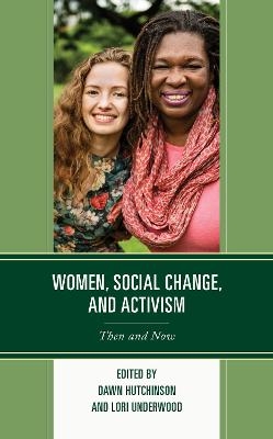 Women, Social Change, and Activism - Dawn Hutchinson