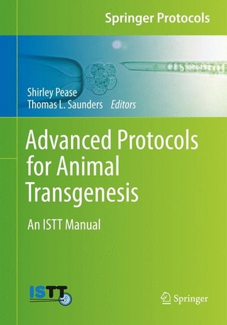 Advanced Protocols for Animal Transgenesis - Shirley Pease; Thomas L. Saunders