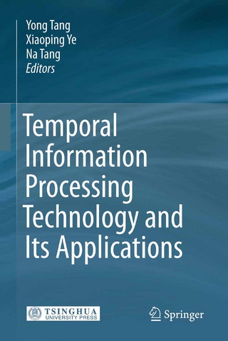 Temporal Information Processing Technology and Its Applications - Yong Tang; Xiaoping Ye; Na Tang