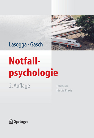 Notfallpsychologie - Frank Lasogga; Frank Lasogga; Bernd Gasch; Bernd Gasch