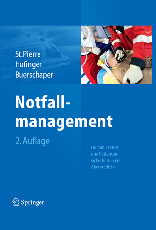 Notfallmanagement - Michael St.Pierre; Gesine Hofinger; Cornelius Buerschaper