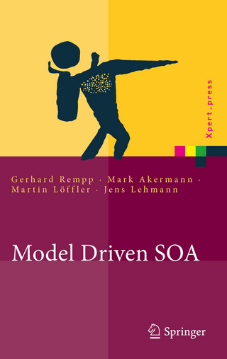 Model Driven SOA - Gerhard Rempp; Mark Akermann; Martin Löffler; Jens Lehmann