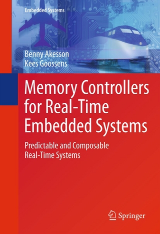 Memory Controllers for Real-Time Embedded Systems - Benny Akesson; Kees Goossens