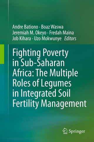 Fighting Poverty in Sub-Saharan Africa: The Multiple Roles of Legumes in Integrated Soil Fertility Management - Andre Bationo; Job Kihara; Fredah Maina; Uzo Mokwunye; Jeremiah M. Okeyo; Boaz Waswa