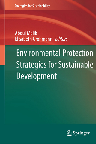 Environmental Protection Strategies for Sustainable Development - Elisabeth Grohmann; Abdul Malik
