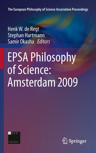 EPSA Philosophy of Science: Amsterdam 2009 - Henk W. de Regt; Henk W. de Regt; Stephan Hartmann; Stephan Hartmann; Samir Okasha; Samir Okasha
