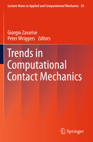 Trends in Computational Contact Mechanics - Giorgio Zavarise; Giorgio Zavarise; Peter Wriggers; Peter Wriggers