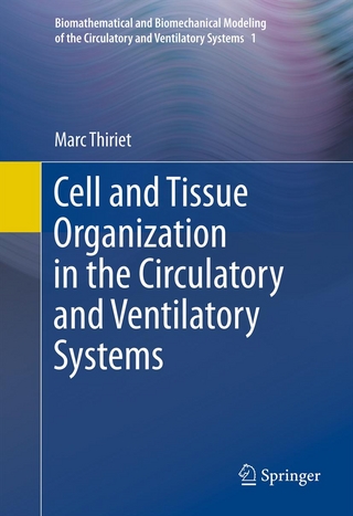 Cell and Tissue Organization in the Circulatory and Ventilatory Systems - Marc Thiriet