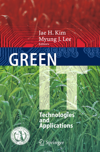 Green IT: Technologies and Applications - Jae H. Kim; Myung J. Lee