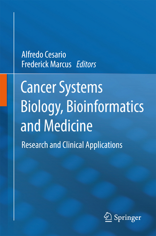 Cancer Systems Biology, Bioinformatics and Medicine - Alfredo Cesario; Alfredo Cesario; Frederick Marcus; Frederick Marcus